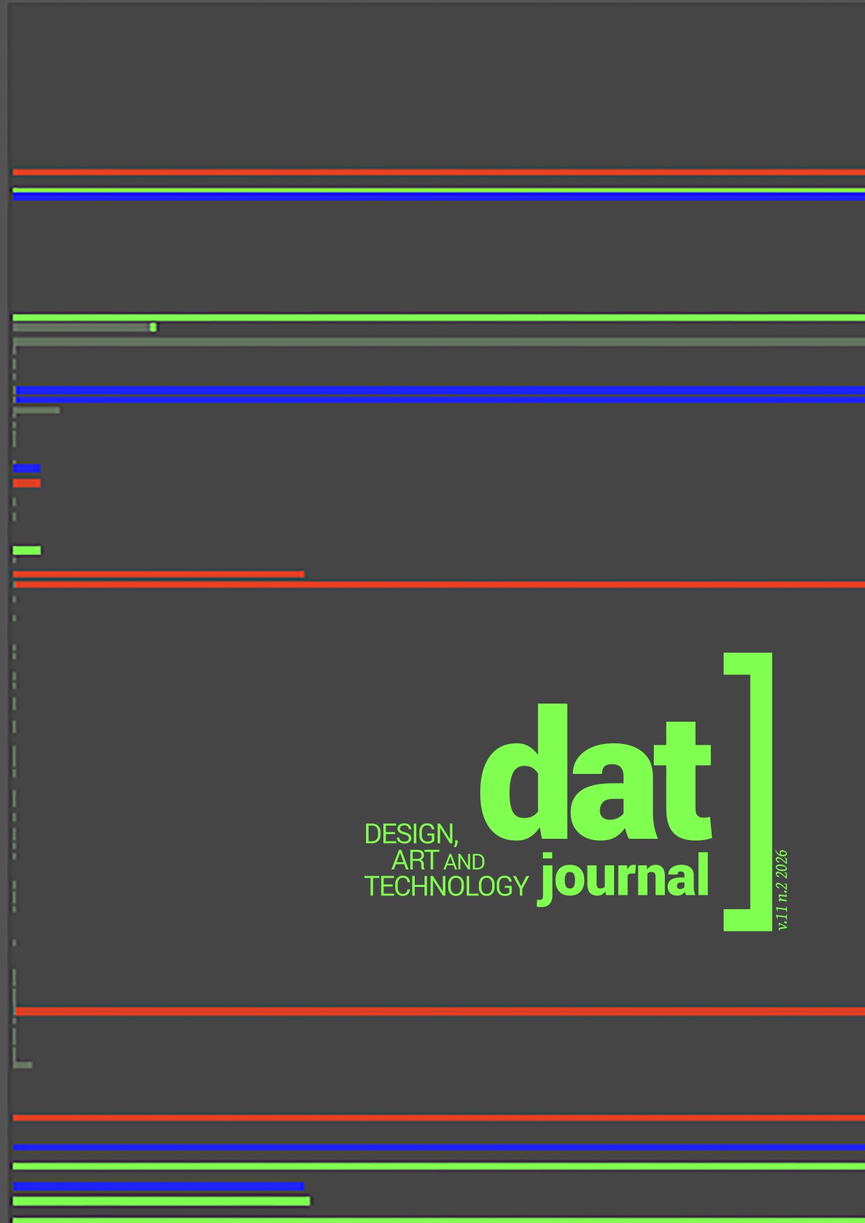 Capa da publicação científica DAT Journal (Design, Art and Technology Journal). No topo, destaca-se a tipografia em caixa alta e verde-limão com o nome da revista, intercalada pelo logotipo estilizado "dat]" em minúsculas. Abaixo do título, encontra-se a identificação da edição: "v.11 n.2 2026". A composição visual apresenta um fundo gráfico abstrato com formas geométricas e texturas digitais contrastantes.
